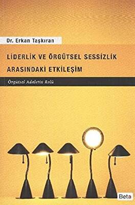 Liderlik ve Örgütsel Sessizlik Arasındaki Etkileşim - 1