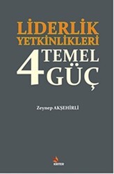 Liderlik Yetkinlikleri: 4 Temel Güç - Kriter Yayınları