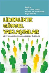 Liderlikte Güncel Yaklaşımlar ve Uygulamada Kullanılabilecek Ölçekler - Detay Yayıncılık