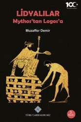 Lidyalılar : Mythos`tan Logos`a - Türk Tarih Kurumu Yayınları