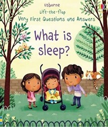 Lift-The-Flap Very First Questions and Answers What Is Sleep? - 1