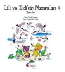 Lili ve Didi’nin Maceraları 4 - Turnalar - Lagün Çocuk