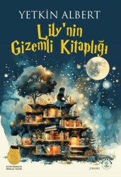 Lily’nin Gizemli Kitaplığı - Oridvian Yayınları