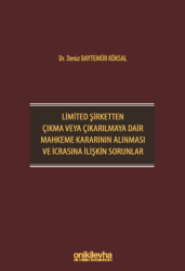 Limited Şirketten Çıkma veya Çıkarılmaya Dair Mahkeme Kararının Alınması ve İcrasına İlişkin Sorunlar - On İki Levha Yayınları