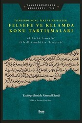 Limlerde Konu, İlke Ve Meseleler - Felsefe Ve Kelamda Konu Tartışmaları - İlem Yayınları