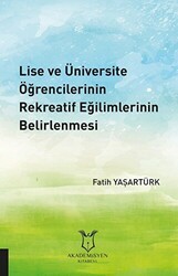 Lise ve Üniversite Öğrencilerinin Rekreatif Eğilimlerinin Belirlenmesi - Akademisyen Kitabevi