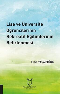 Lise ve Üniversite Öğrencilerinin Rekreatif Eğilimlerinin Belirlenmesi - 1
