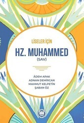 Liseler İçin Hz. Muhammed SAV - Marmara Üniversitesi İlahiyat Fakültesi Vakfı