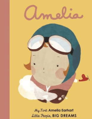 Little People, BIG DREAMS: Amelia Earhart - 1