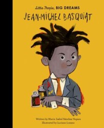 Little People, Big Dreams: Jean-Michel Basquiat - FRANCES LINCOLN