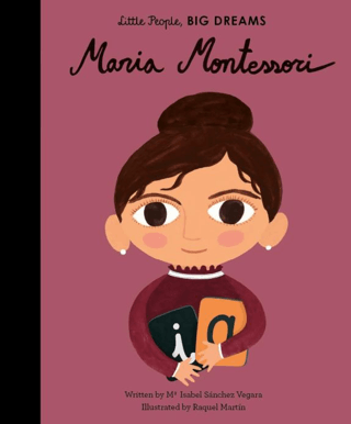 Little People, Big Dreams: Maria Montessori - 1