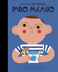 Little People, BIG DREAMS: Pablo Picasso - FRANCES LINCOLN