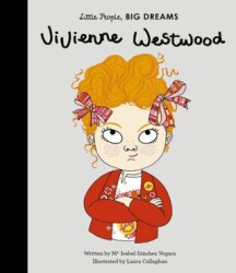 Little People, Big Dreams: Vivienne Westwood - FRANCES LINCOLN