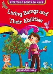 Living Beings and Their Abilities - Everything Points To Allah 6 - Timaş Publishing