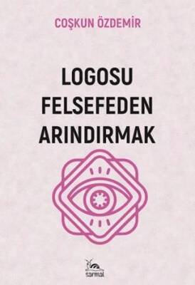 Logosu Felsefeden Arındırmak - 1