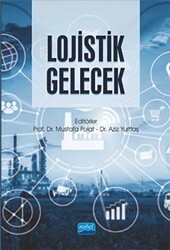 Lojistik Gelecek - Nobel Akademik Yayıncılık