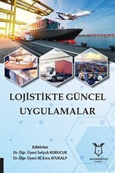 Lojistikte Güncel Uygulamalar - Akademisyen Kitabevi