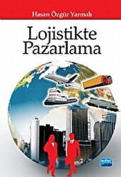 Lojistikte Pazarlama - Nobel Akademik Yayıncılık