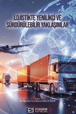 Lojistikte Yenilikçi ve Sürdürülebilir Yaklaşımlar - 1