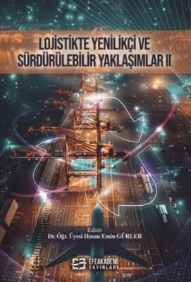Lojistikte Yenilikçi ve Sürdürülebilir Yaklaşımlar II - 1