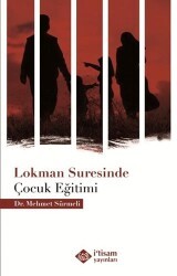 Lokman Suresinde Çocuk Eğitimi - İtisam Yayınları