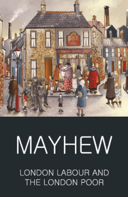 London Labour and the London Poor - 1