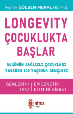 Longevity Çocuklukta Başlar - 1
