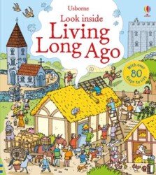 Look Inside Living Long Ago - Usborne