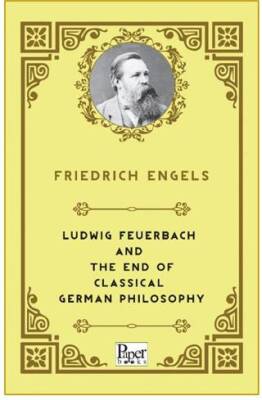 Ludwig Feuerbach and the End of Classical German Philosophy - 1