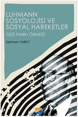 Luhmann Sosyolojisi ve Sosyal Hareketler - Gezi Parkı Örneği - 1