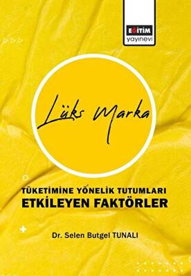 Lüks Marka Tüketimine Yönelik Tutumları Etkileyen Faktörler - 1