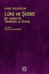 Lüks ve Şiddet - İletişim Yayınevi