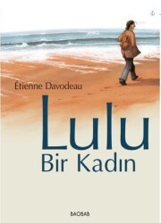 Lulu, Bir Kadın - 1