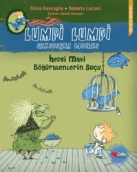 Lumpi Lumpi Arkadaşım Ejderha - Hepsi Mavi Böğürtlenlerin Suçu - Can Çocuk Yayınları