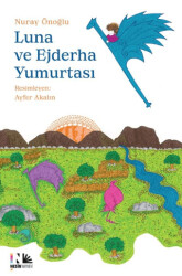 Luna ve Ejderha Yumurtası - Nesin Yayınevi