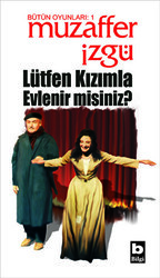 Lütfen Kızımla Evlenir misiniz? - Bilgi Yayınevi