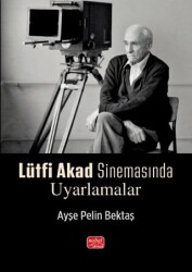 Lütfi Akad Sinemasında Uyarlamalar - Nobel Bilimsel Eserler