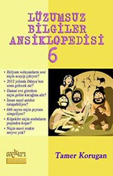 Lüzumsuz Bilgiler Ansiklopedisi 6 - Aykırı Yayınları