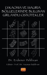 Lykaonia ve Isauria Bölgelerinde Bulunan Girlandlı Ostotekler - Nobel Bilimsel Eserler