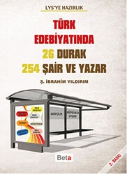 LYS`ye Hazırlık - Türk Edebiyatında 26 Durak 254 Şair ve Yazar - Beta Yayınevi