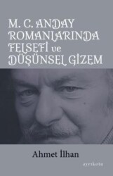 M. C. Anday Romanlarında Felsefi ve Düşünsel Gizem - Ayrıkotu Yayınları