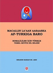 Macallın La`aan Aasaaska Af-Turkıga Baro - Ekin Basım Yayın