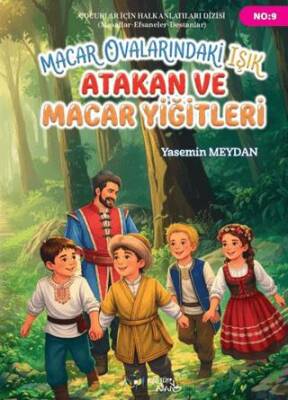 Macar Ovalarındaki Işık Atakan ve Macar Yiğitleri - 1