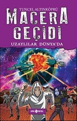 Macera Geçidi - Uzaylılar Dünya`da - Genç Hayat