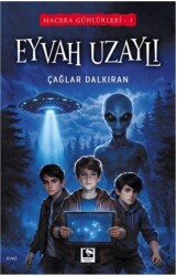 Macera Günlükleri 1 - Eyvah Uzaylı - Çınaraltı Yayınları