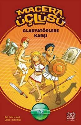 Macera Üçlüsü : Gladyatörlere Karşı - 1