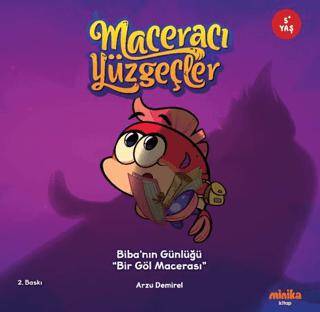 Maceracı Yüzgeçler: Biba’nın Günlüğü - Bir Göl Macerası - 1