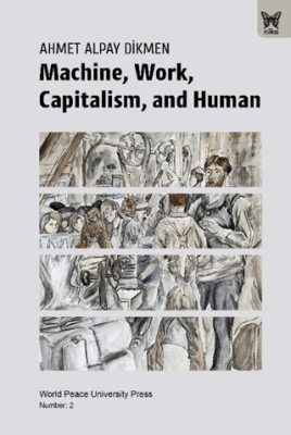 Machine, Work, Capitalism and Human - 1