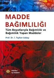 Madde Bağımlılığı - İstanbul Tıp Kitabevi