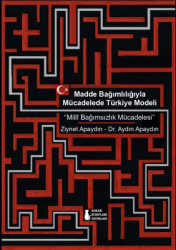 Madde Bağımlılığıyla Mücadelede Türkiye Modeli “Milli Bağımsızlık Mücadelesi” - Sokak Kitapları Yayınları